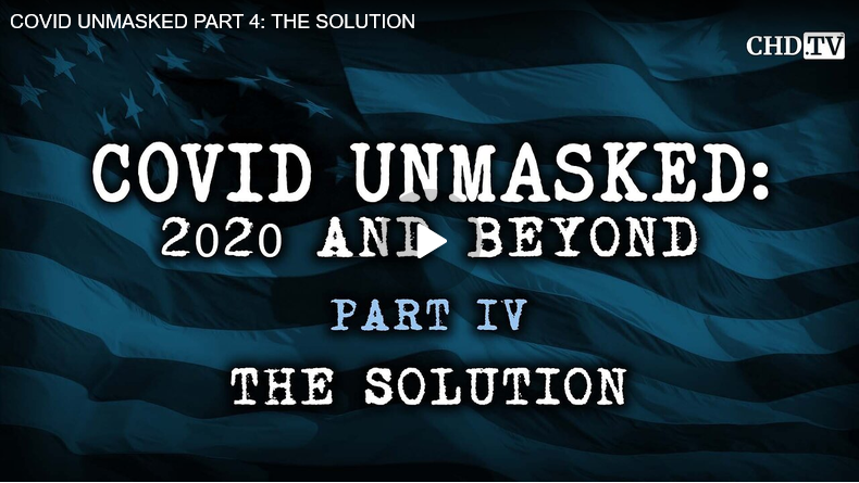 Covid Unmasked Part 4: The Solution