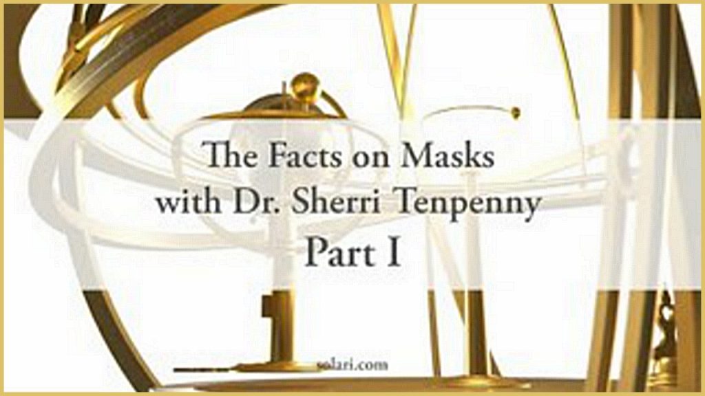 The Facts on Masks with Dr. Sherri Tenpenny Part I