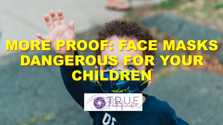 MORE PROOF: FACE MASKS DANGEROUS FOR YOUR CHILDREN